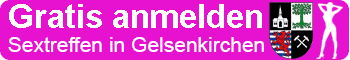 Gratis Anmeldung für Sex in Gelsenkirchen